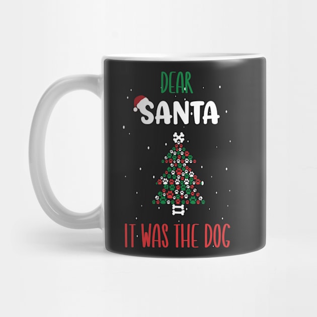 Dear Santa It Was The Dog Tree - Funny Christmas Dog Owner Saying Gift by WassilArt